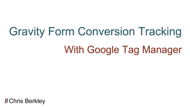 gravity-forms-event-tracking-with-google-tag-manager-chrisberkley